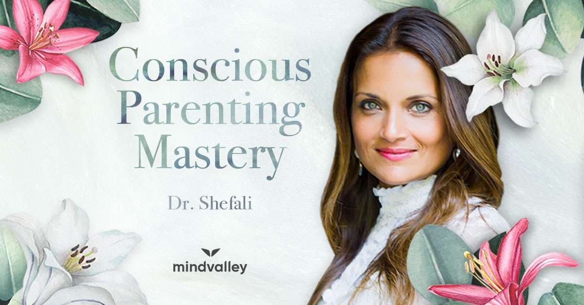 Conscious Parenting Mastery