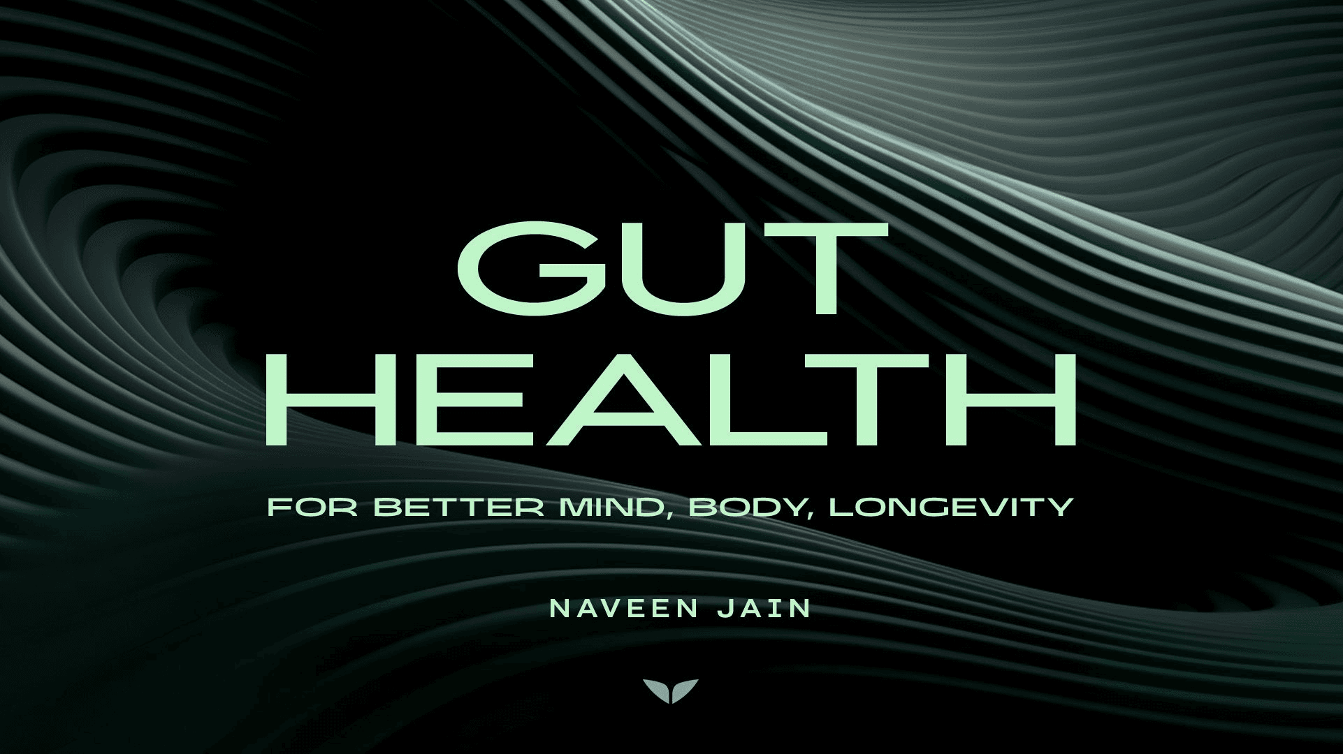 Gut Health for Better Mind, Body & Longevity