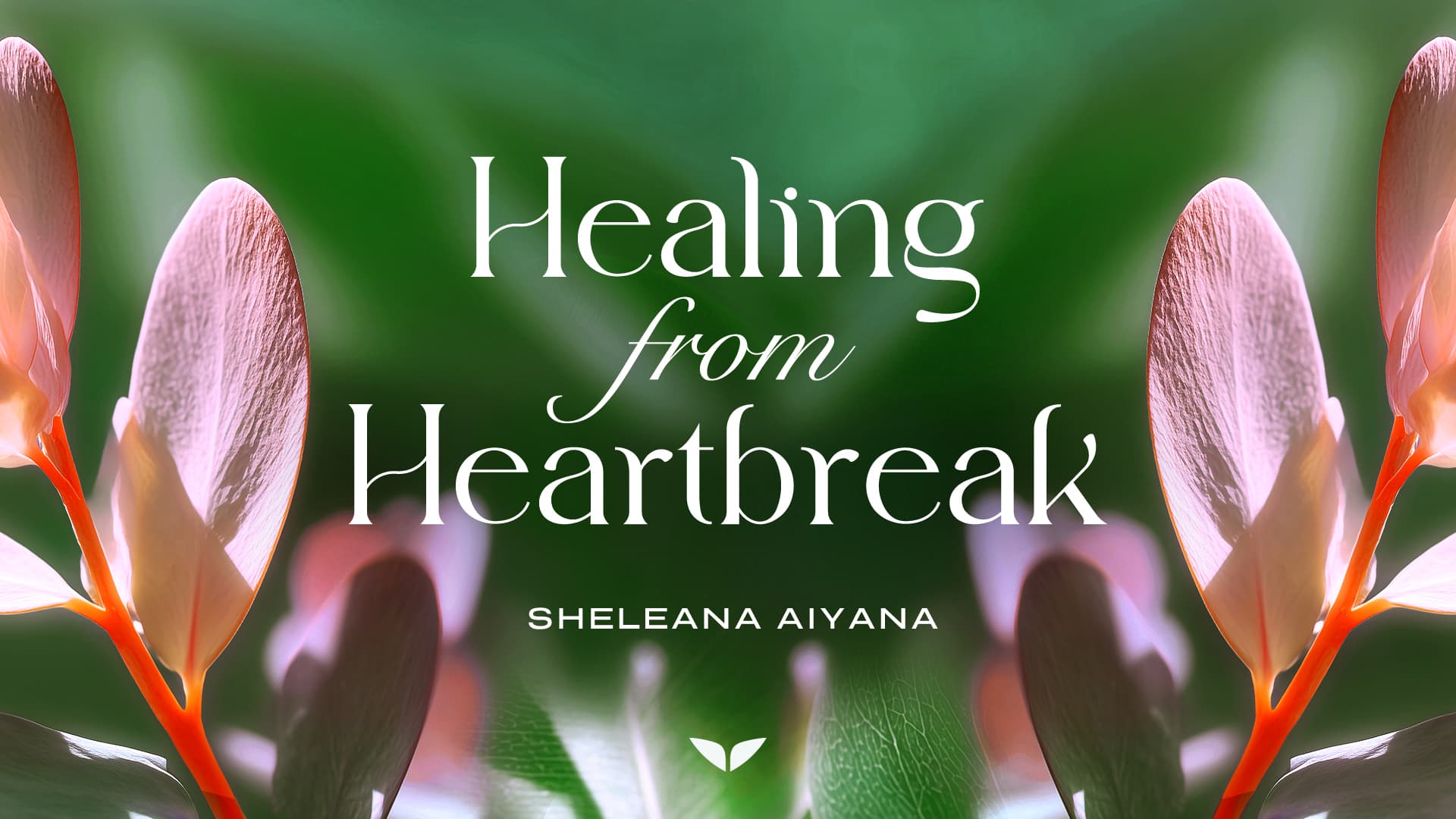 Healing from Heartbreak