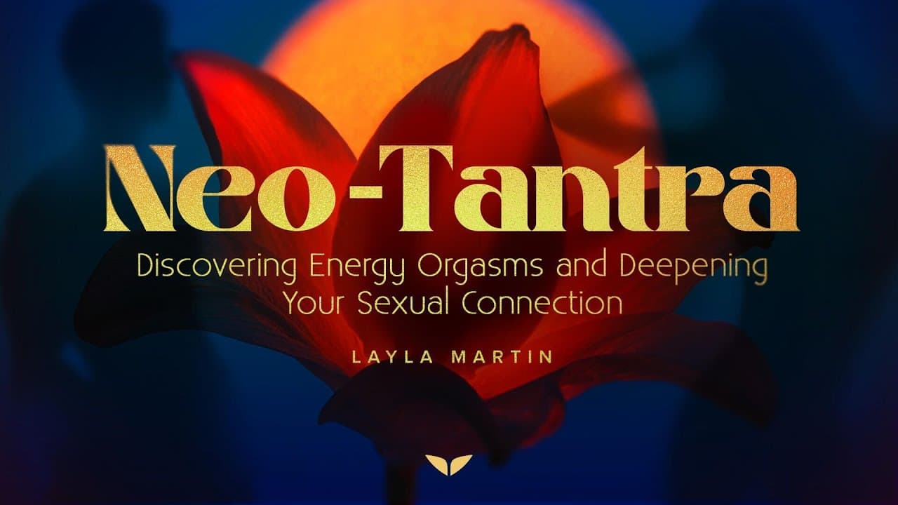 Neo-Tantra: Discovering Energy Orgasms